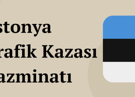 Estonya da löümlü veya yaralanmalı trafik kazası sonrası yapılacaklar