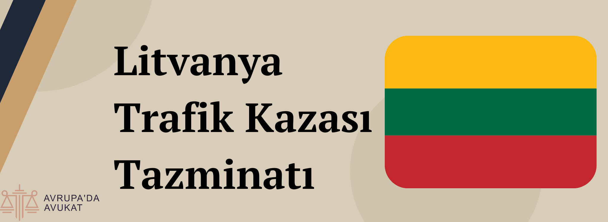 litvanya trafik kazası tazminatı avukatı